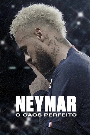 Neymar: O Caos Perfeito