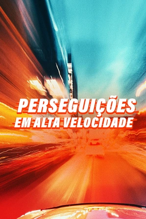 Perseguições em Alta Velocidade