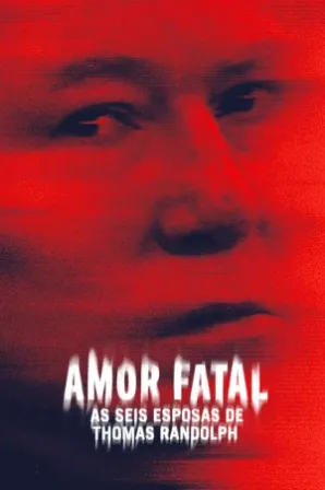 poster Amor Fatal: As Seis Esposas de Thomas Randolph